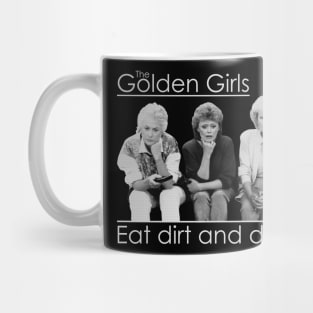 Eat dirt and die, trash. Mug